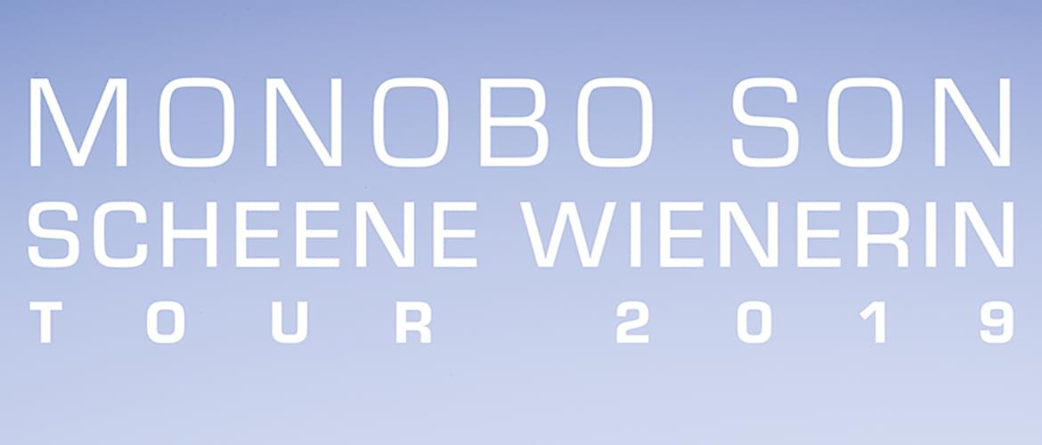 Tickets Monobo Son, Scheene Wienerin Tour 2019 in Aichach