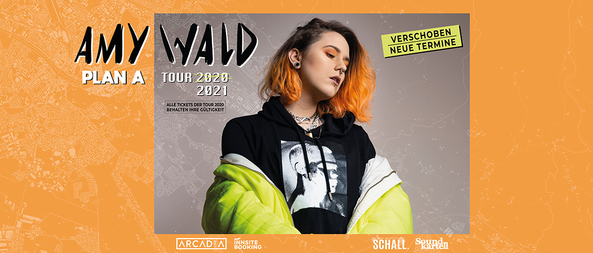 Tickets AMY WALD, »PLAN A« Tour 2021 - verschoben von 14.10.2020 in Berlin