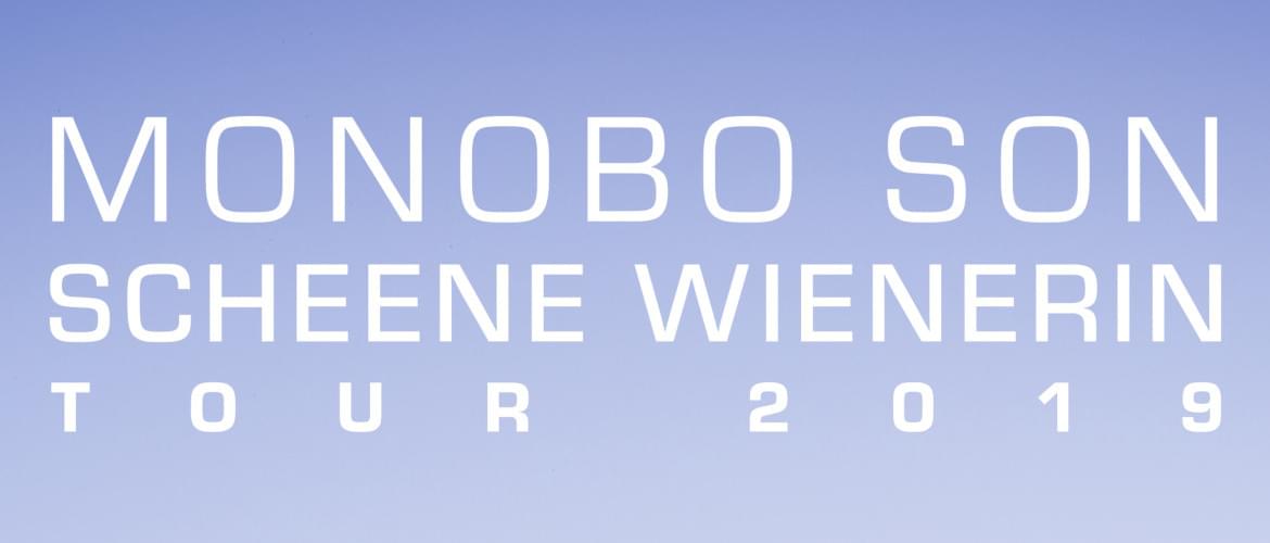 Tickets Monobo Son, Scheene Wienerin Tour 2019 in Regen
